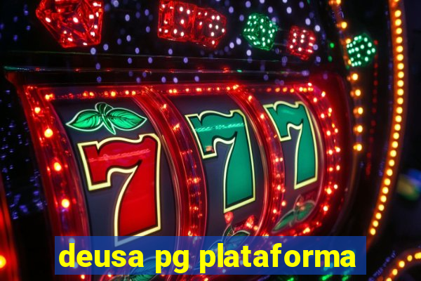 deusa pg plataforma